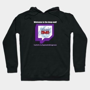 Welcome to the deep end twitch promo Hoodie